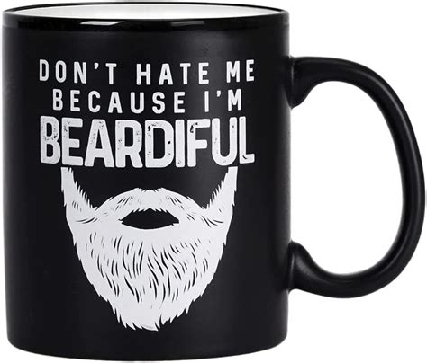 Don't Hate Me Because I'm Beardiful Coffee Mug - Funny Beard Gift For Him – Birthday or Christmas Gift Idea for Husband, Brother, Dad, Man or Men - 11 oz Tea Cup White